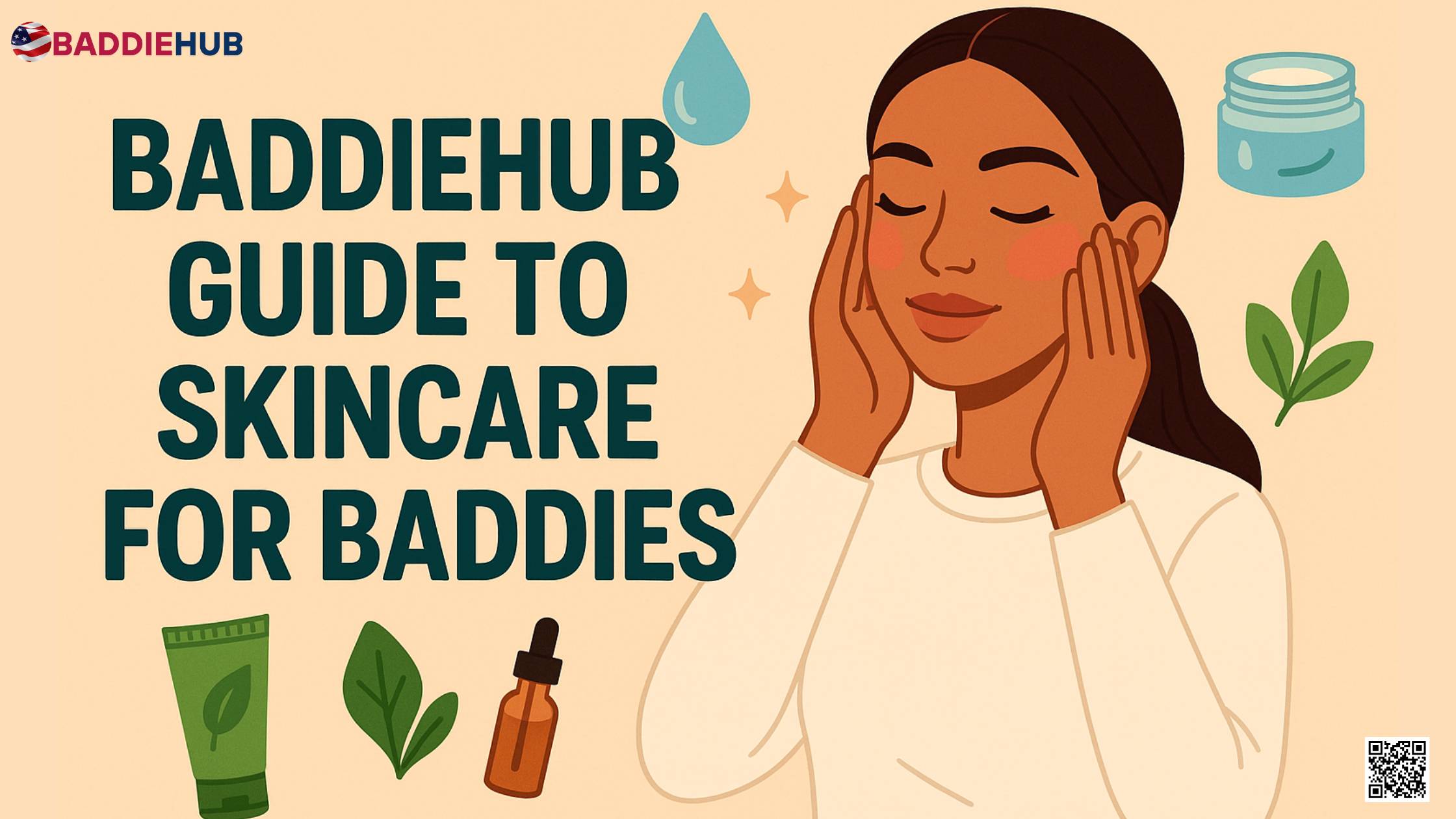 Baddiehub Guide to Skincare for Baddies
