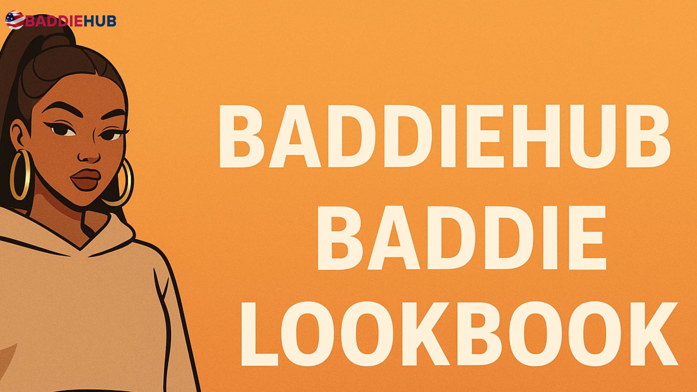 Baddiehub – Baddie Lookbook